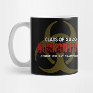 Class Of 2020 Quarantine Senior Skip Day Champions Mug